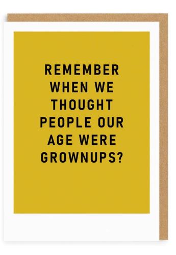 Remember Grown ups Greeting Card (7321)